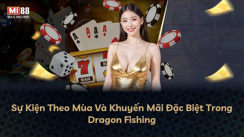 Sự Kiện Theo Mùa Và Khuyến Mãi Đặc Biệt Trong Dragon Fishing