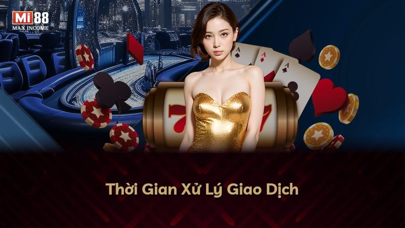 Thời Gian Xử Lý Giao Dịch