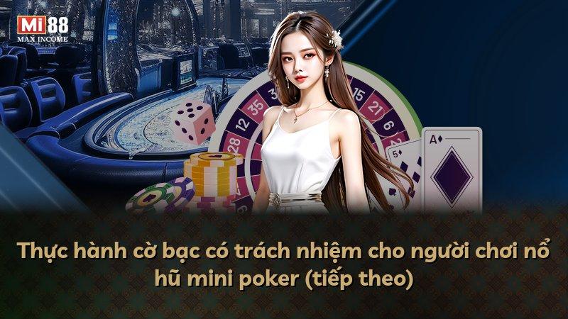 Thực hành cờ bạc có trách nhiệm cho người chơi nổ hũ mini poker (tiếp theo)