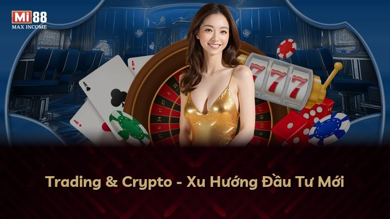 Trading & Crypto - Xu Hướng Đầu Tư Mới
