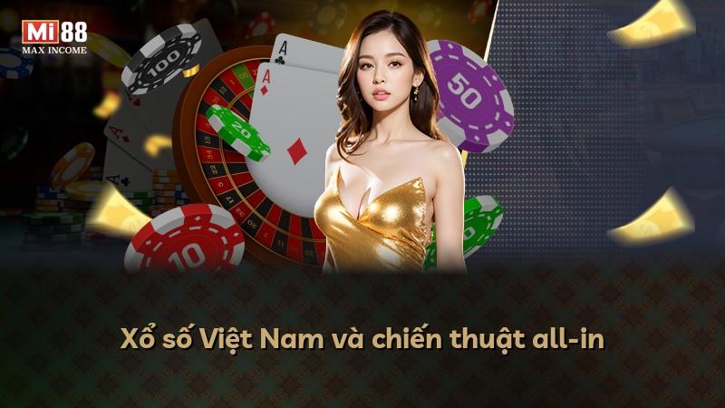 Xổ số Việt Nam và chiến thuật all-in